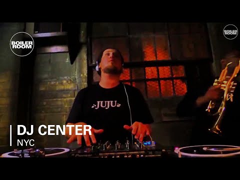 DJ Center Boiler Room NYC DJ Set