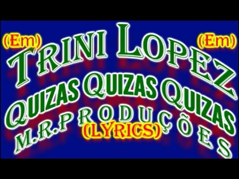 Quizas Quizas Quizas - Trini Lopez