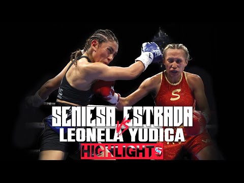 Seneisa Estrada vs Leonela Yudica | HIGHLIGHTS #EstradaYudica