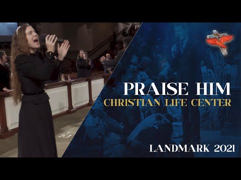 Landmark 2021 - Praise Him