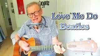 &quot;Love Me Do&quot; (c) 1962 First Original Beatles Song - Unplugged Version w/ Acoustic Guitar &amp; Bluesharp