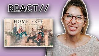 REACT // HOME FREE &quot;IN THE BLOOD&quot;