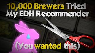 10,000 Players Tested My EDH Recommender... Here's What Happened