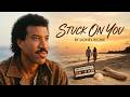 STUCK ON YOU Lionel Richie Lyrics