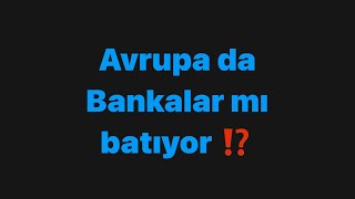 Avrupa'da Bankacılık, Amerika' da Fon krizi mi var ?