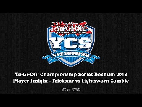 YCS Bochum 2018: Trickstar vs Lightsworn Zombie - Jesse Kotton