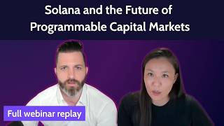 Solana and the Future of Programmable Capital Markets