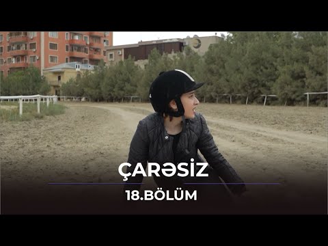 Çarəsiz / 18. Bölüm