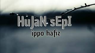 Download lagu Hujan sepi ippo hafiz... mp3