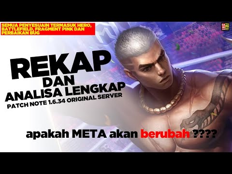 REKAP DAN ANALISA LENGKAP UPDATE PATCH NOTE 1.6.34 ORIGINAL SERVER MOBILE LEGENDS
