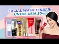 7 Best Facial Wash Recommendations For People Aged 30 And Over