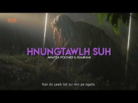 Awmtea polymer feat Ramrami - Hnungtawlh suh