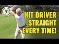 HOW TO HIT A DRIVER STRAIGHT EVERY TIME