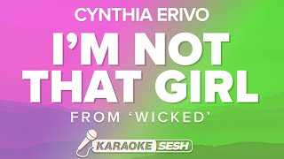 Cynthia Erivo, Wicked: The Musical - I&#39;m Not That Girl (Karaoke)