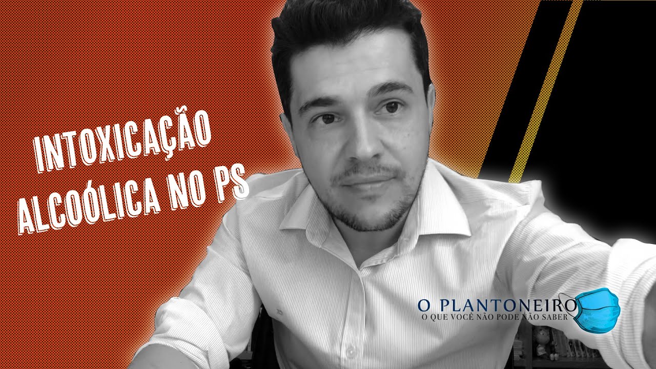 INTOXICAÇÃO ALCOOLICA NO Pronto Socorro