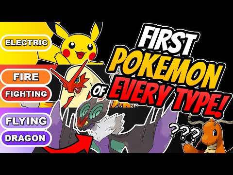 The FIRST Pokémon of EVERY TYPE!