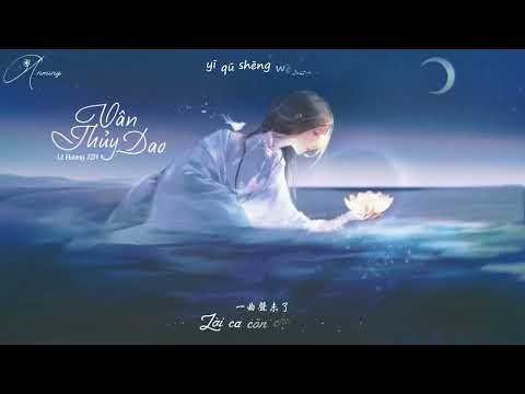 『Vietsub+Kara 』Vân Thuỷ Dao - Lê Hương JZH |  雲水謠 - 梨香JZH