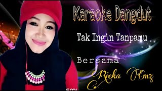 Download lagu Tak Ingin Tanpamu | Rieka Cmz | Karaoke Smule Online | Duet cowok Cewek mp3