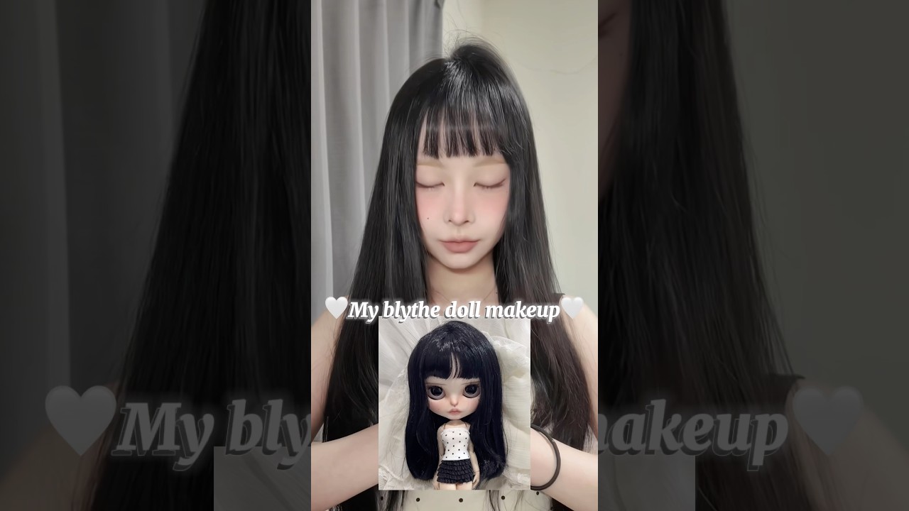 🤍My Blythe doll makeup🤍