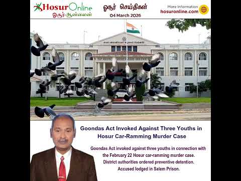 Goondas Act Invoked Against Three Youths in Hosur Car-Ramming Murder Case