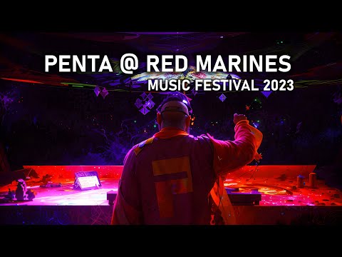 PENTA at Red Marines Festival 2023 - California - Psychedelic trance set