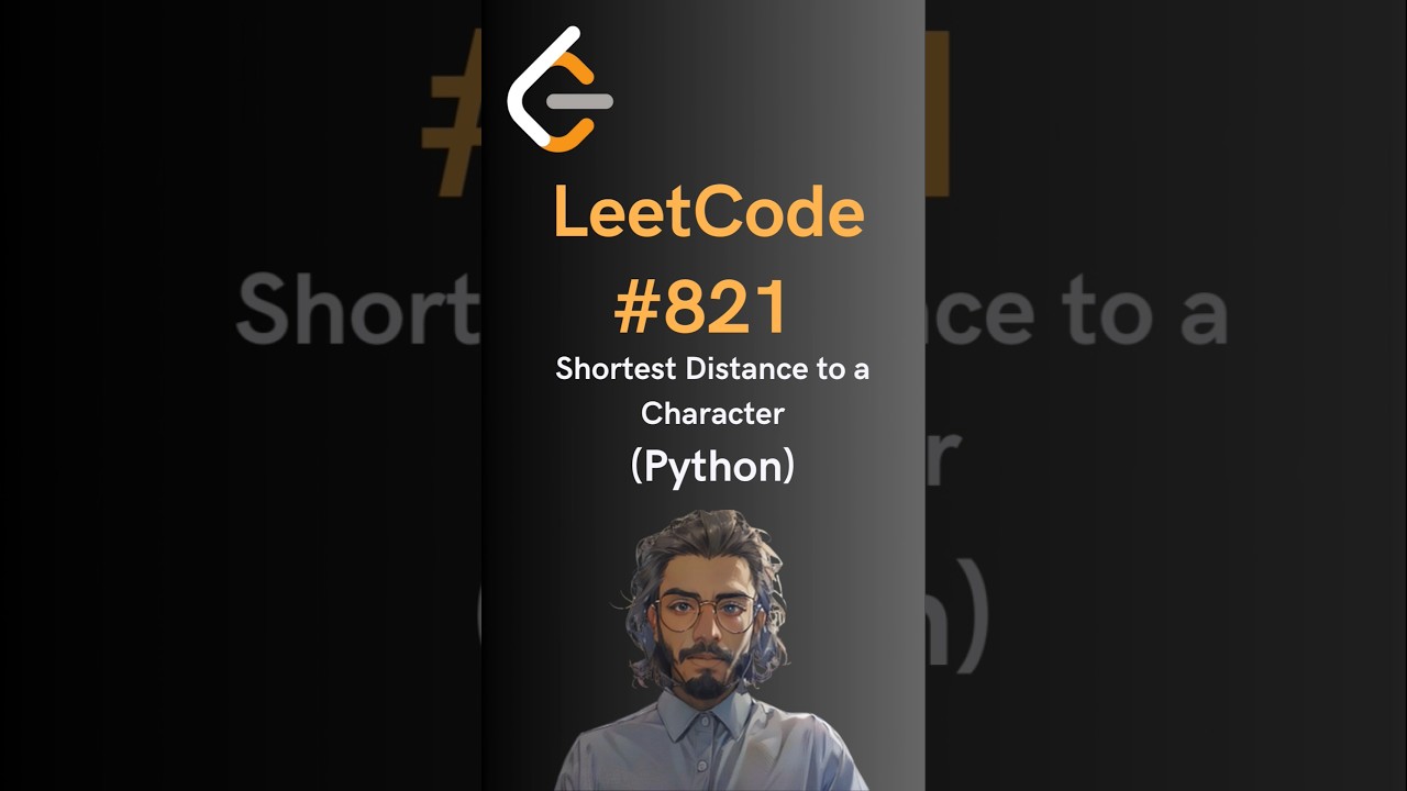 LeetCode#821 Shortest Distance to a Character - Python