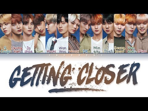 SEVENTEEN (세븐틴) - Getting Closer (숨이 차) (Color Coded Lyrics Eng/Rom/Han/가사)