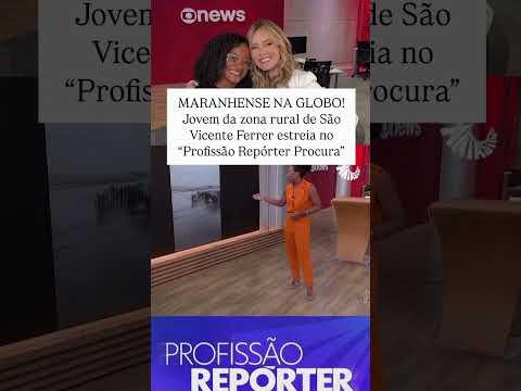 Jovem da zona rural de São Vicente Ferrer estreia no “Profissão Repórter Procura”