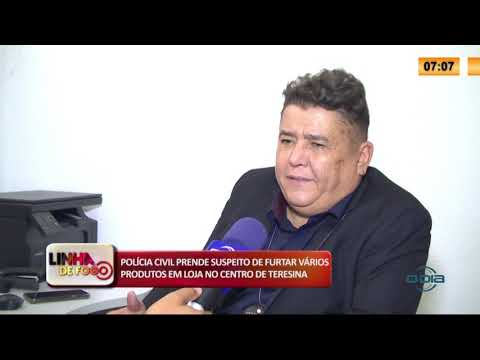 LINHA DE FOGO 31 01 2020 POLICIA CIVIL PRENDE SUSPEITO DE FURTAR LOJA NO CENTRO DE TERESINA