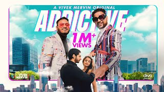 Addictive - Official Video Song | A Vivek Mervin Original | Vivek Siva | Mervin Solomon