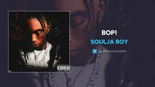 Soulja Boy - BOP! (AUDIO)
