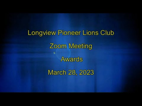 Awards at Pioneer Lions Club on March 28, 2023 via zoom