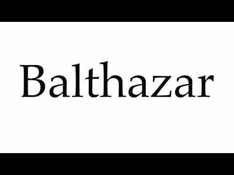 How to Pronounce Balthazar
