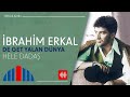 İbrahim Erkal - Hele Dadaş (Official Audio)