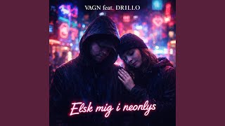 Elsk mig i neonlys (feat. Drillo)
