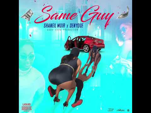 Denyque x Shaneil Muir - Same Guy (Official Audio)