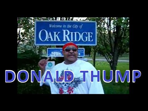 Donald Thump - Oak Ridge