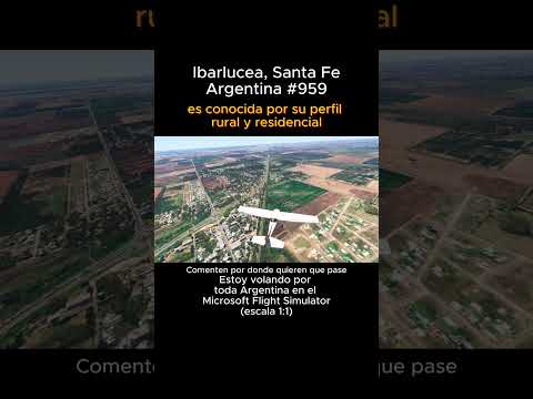 Ibarlucea, Santa Fe desde el Microsoft Flight Simulator #ibarlucea #santafe #msfs #joaha45