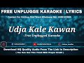 Udja Kale Kawan | Free Unplugged Karaoke Lyrics  | Nsn Productions