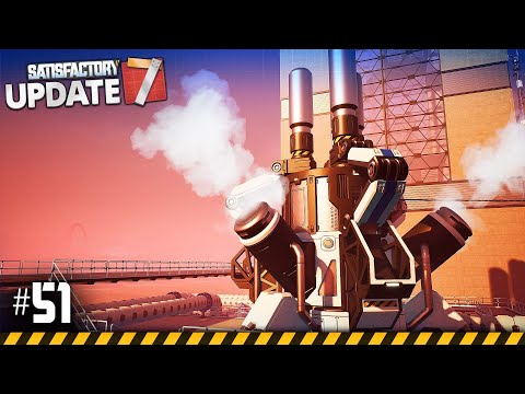 NITROGEN GAS! - Let's Play SATISFACTORY Update 7 - Ep.51