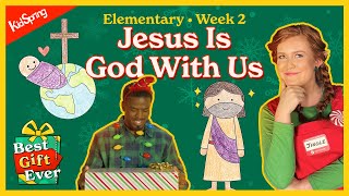 Jesus Is God With Us | Best Gift Ever 2024 | Elementary Week 2