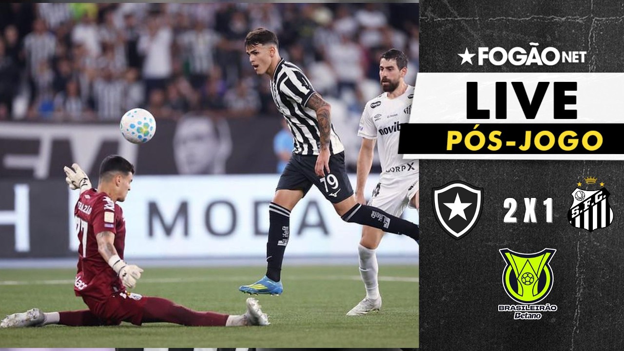 LIVE | Pós-jogo e repercussão de Botafogo 2 x 1 Santos pelo Brasileirão 2026
