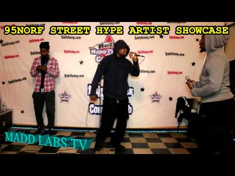 MADD LABS TV PRESENTS.....95 NORF'S STREET HYPE ARTIST SHOWCASE