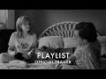 PLAYLIST | Official UK Trailer [HD] | Exclusively On Curzon Home Cinema Friday 22 Oct