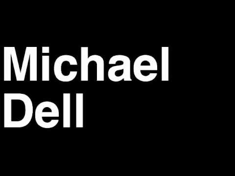 How to Pronounce Michael Dell Computers USA Forbes List of Billionaires Net Worth House Richest Man