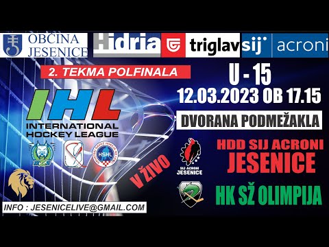 HOKEJ  U-15  2.TEKMA POLFINALA SIJ ACRONI JESENICE - HK SŽ OLIMPIJA