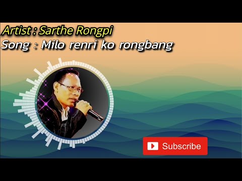 Sarthe Rongpi | Milo Renri Ko Rongbang | Karbi Song | Lyrics Video