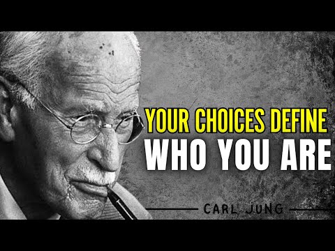 Carl Jung - I am what I CHOOSE to become