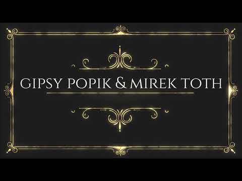 GIPSY POPIK & MIREK TOTH PAHRO MANGE PRO JILORO (COVER DYNAMIC) 2021