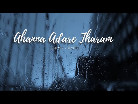 Ahanna Adare Tharam (Mey Hithe Ellila)  | (SLOWED + REVERB) #slowedandreverb #slowed #reverb
